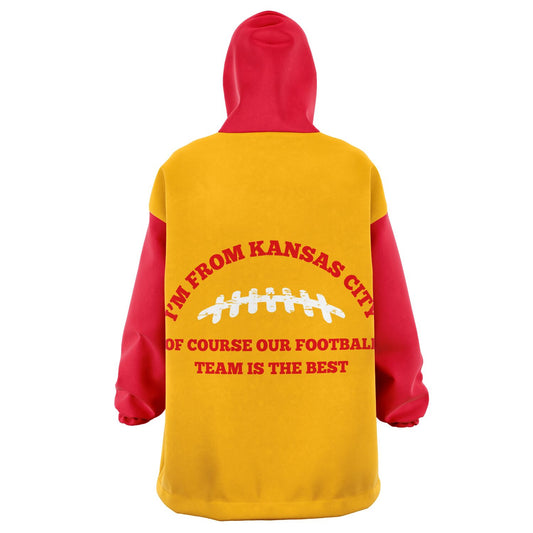 I'm From Kansas City Of Course Our Football Team Is The Best Snug Hoodie